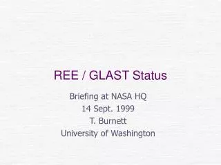 REE / GLAST Status
