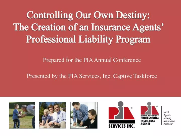controlling our own destiny the creation of an insurance agents professional liability program
