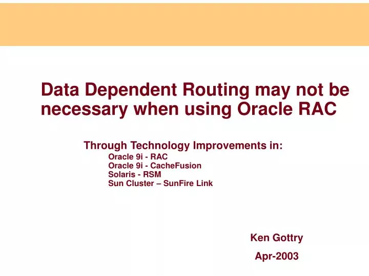data dependent routing may not be necessary when using oracle rac