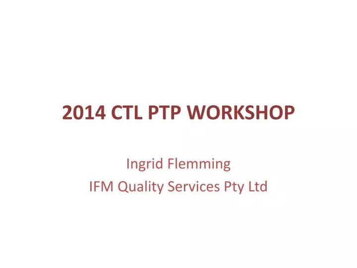 2014 ctl ptp workshop