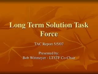 Long Term Solution Task Force