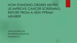 HOW STANDING ORDERS HELPED US IMPROVE CANCER SCREENING: REPORT FROM A NEW PPRNet MEMBER