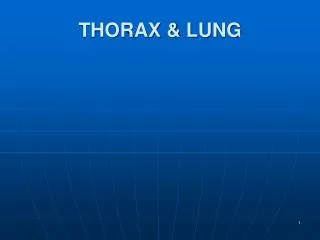 THORAX &amp; LUNG