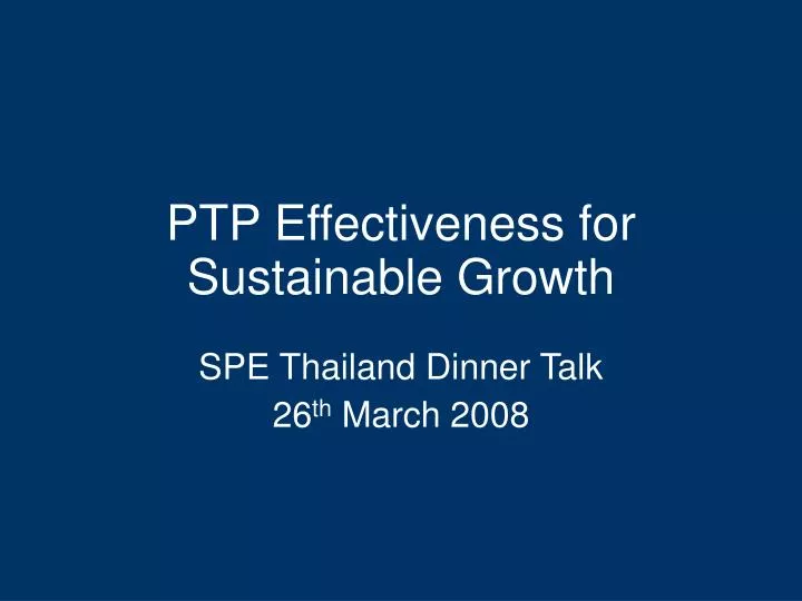 ptp effectiveness for sustainable growth