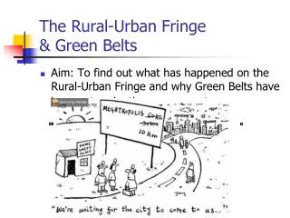 The Rural-Urban Fringe &amp; Green Belts