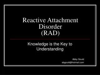 Reactive Attachment Disorder (RAD)