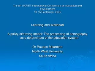 The 8 th UKFIET International Conference on education and development 13-15 September 2005