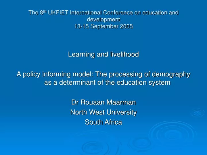 the 8 th ukfiet international conference on education and development 13 15 september 2005