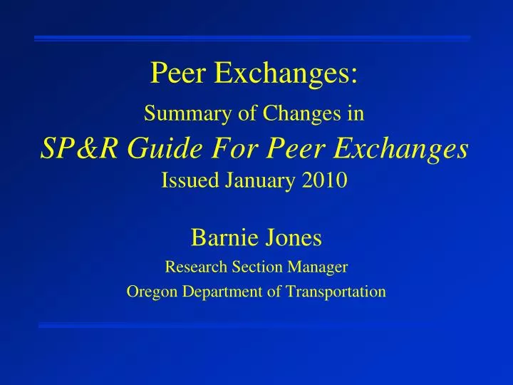 peer exchanges summary of changes in sp r guide for peer exchanges issued january 2010
