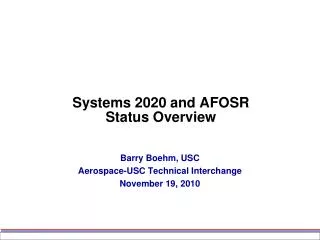 Systems 2020 and AFOSR Status Overview