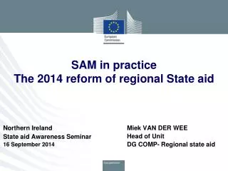SAM in practice The 2014 reform of regional State aid