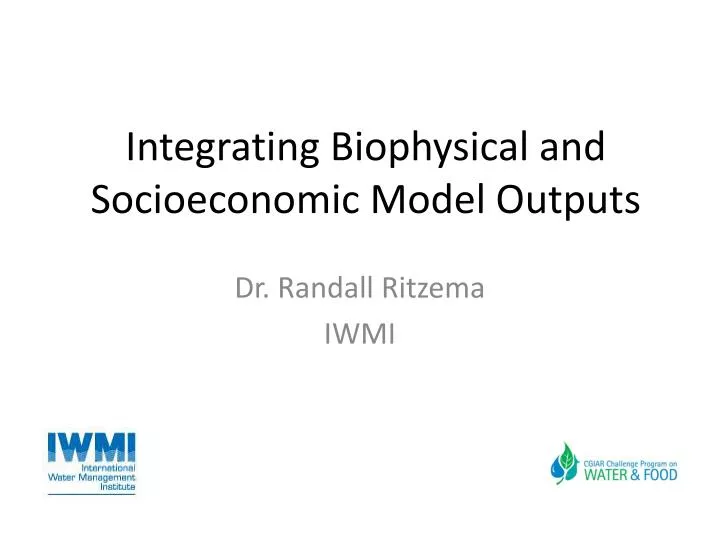 integrating biophysical and socioeconomic model outputs