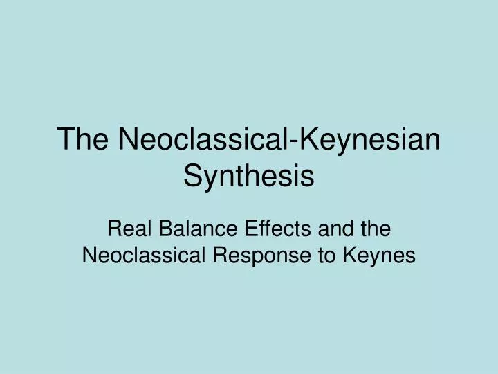the neoclassical keynesian synthesis