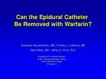 Safety of Epidural Catheter Removal in Patients on Warfarin After Joint Replacement Surgery - slide 1