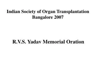 Indian Society of Organ Transplantation Bangalore 2007