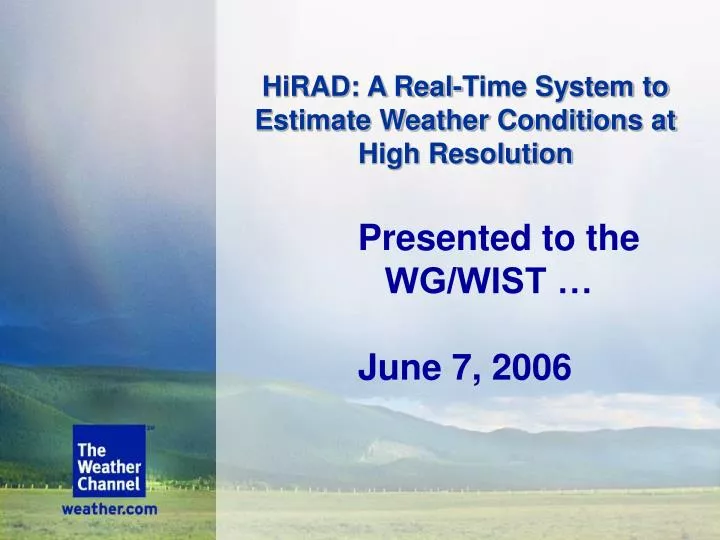 hirad a real time system to estimate weather conditions at high resolution