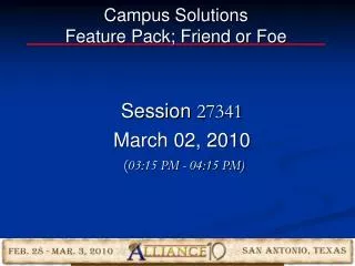 Campus Solutions Feature Pack; Friend or Foe