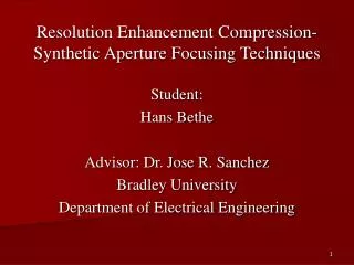 Resolution Enhancement Compression- Synthetic Aperture Focusing Techniques