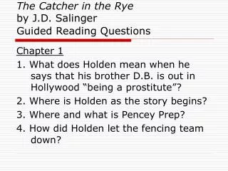 The Catcher in the Rye by J.D. Salinger Guided Reading Questions