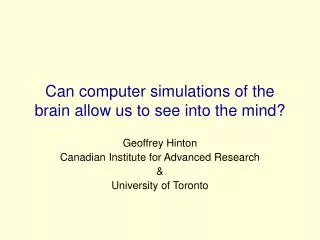 Can computer simulations of the brain allow us to see into the mind?