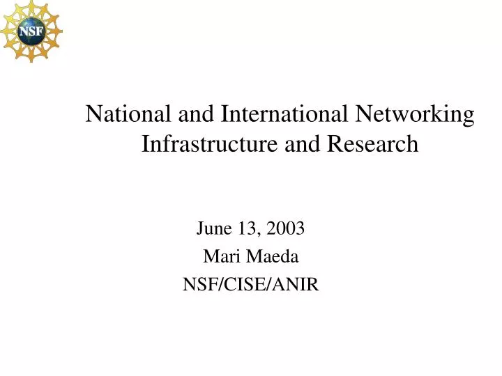 national and international networking infrastructure and research