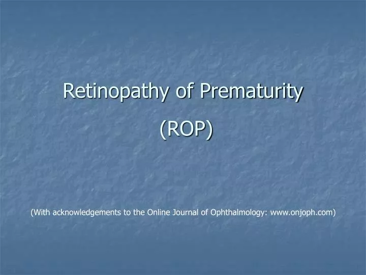 retinopathy of prematurity rop