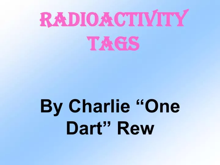 radioactivity tags