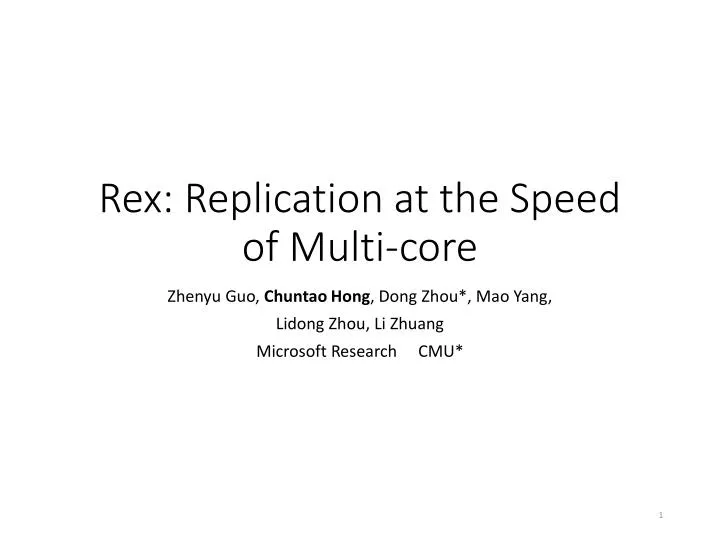 rex replication at the speed of multi core