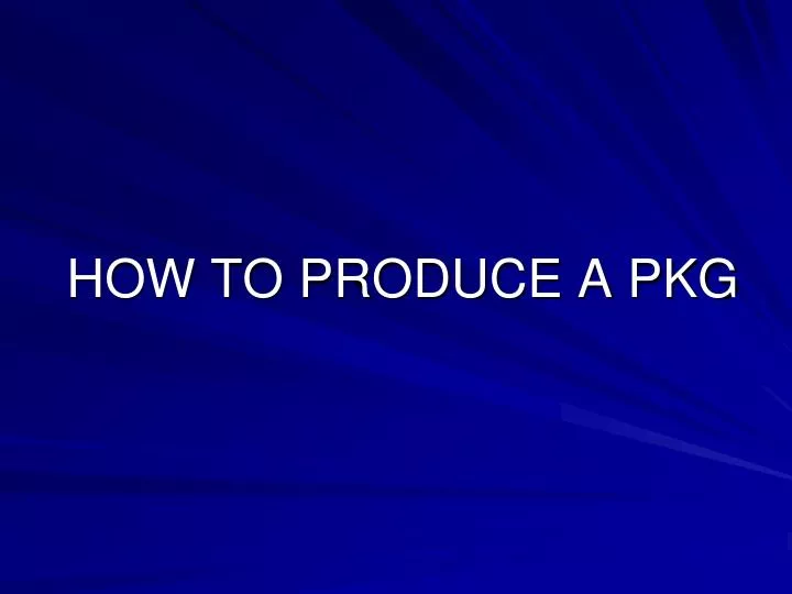 how to produce a pkg