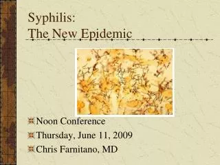Syphilis: The New Epidemic