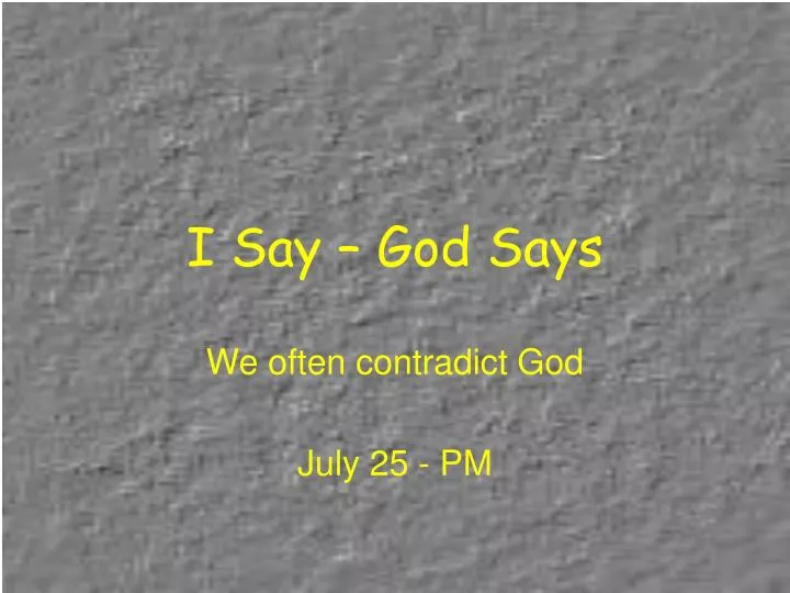 i say god says