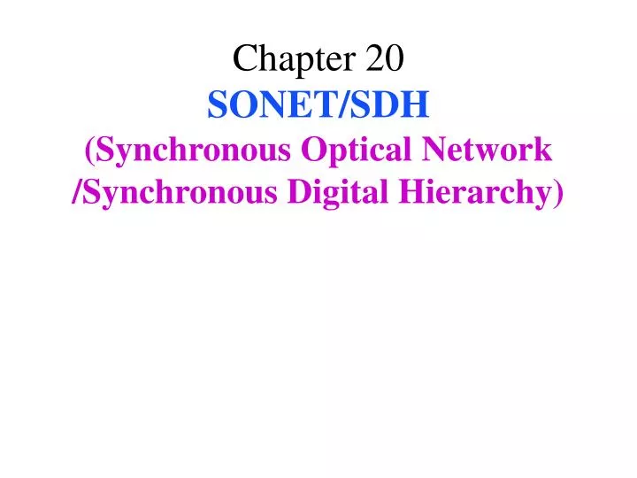 chapter 20 sonet sdh synchronous optical network synchronous digital hierarchy