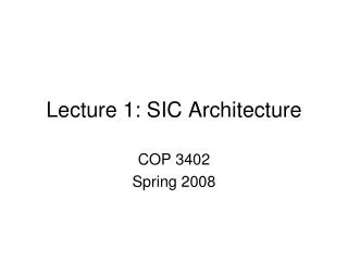Lecture 1: SIC Architecture