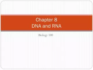 Chapter 8 DNA and RNA