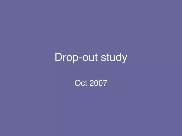 drop out study