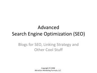 Advanced Search Engine Optimization (SEO)