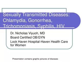 Sexually Transmitted Diseases: Chlamydia, Gonorrhea, Trichomoniasis, Syphilis, HIV