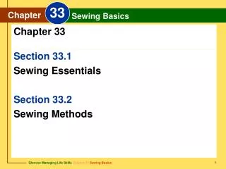 Section 33.1 Sewing Essentials Section 33.2 Sewing Methods
