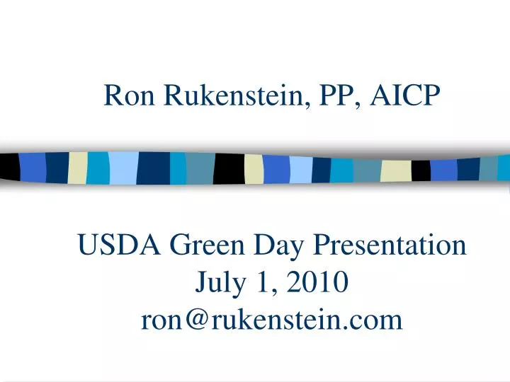 ron rukenstein pp aicp usda green day presentation july 1 2010 ron@rukenstein com