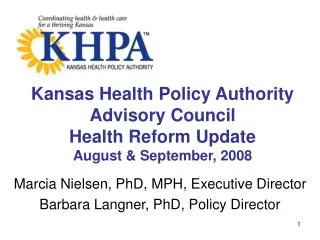 Kansas Health Policy Authority Advisory Council Health Reform Update August &amp; September, 2008