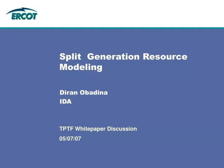 split generation resource modeling