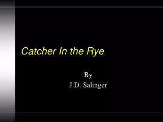 Catcher In the Rye