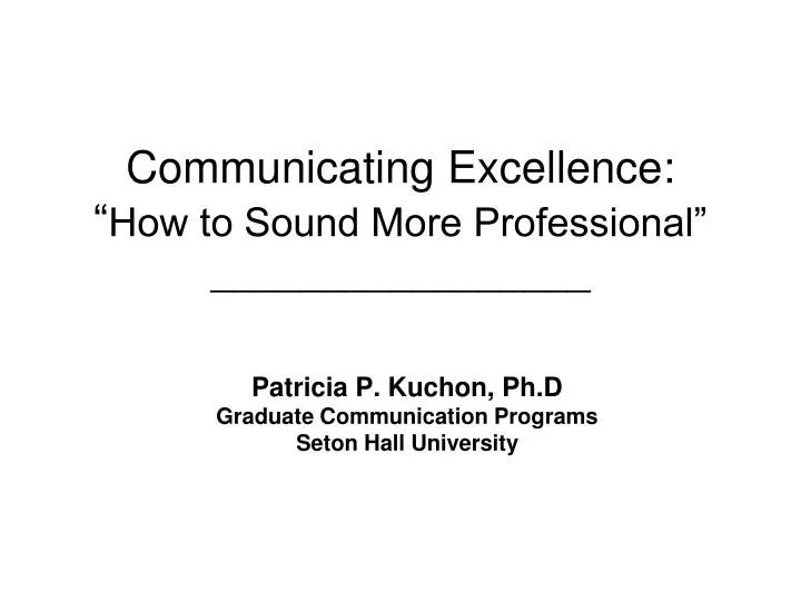 communicating excellence how to sound more professional
