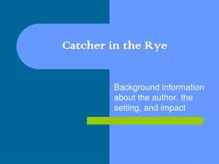 Catcher in the Rye