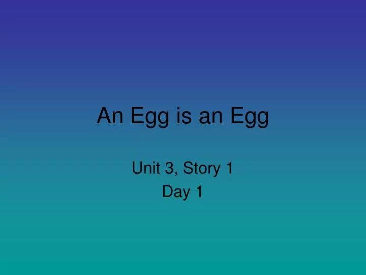 an egg is an egg