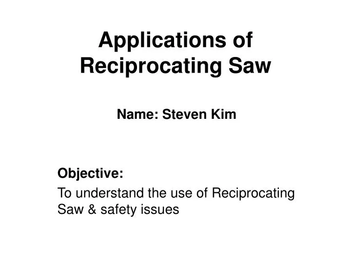 applications of reciprocating saw