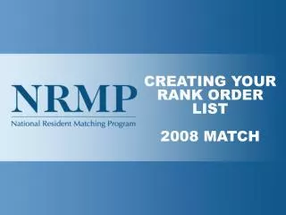 CREATING YOUR RANK ORDER LIST 2008 MATCH