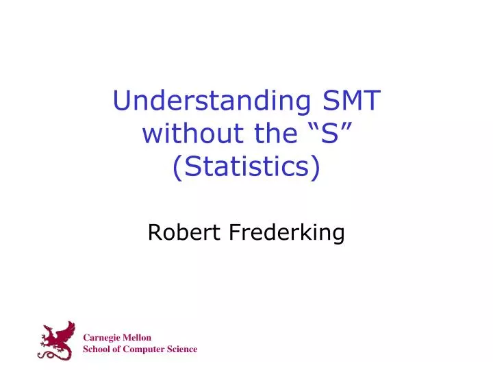 understanding smt without the s statistics