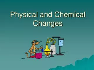 Physical and Chemical Changes