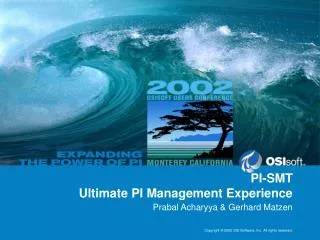 PI-SMT Ultimate PI Management Experience